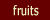 fruits