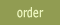 order